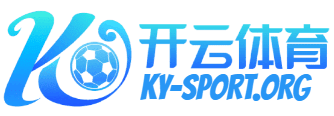 开云APP下载 - 官方体育平台体验